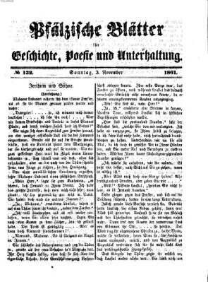 Pfälzische Blätter für Geschichte, Poesie und Unterhaltung (Zweibrücker Wochenblatt) Sonntag 3. November 1861