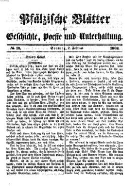 Pfälzische Blätter für Geschichte, Poesie und Unterhaltung (Zweibrücker Wochenblatt) Sonntag 2. Februar 1862