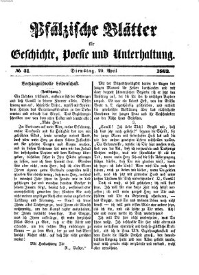 Pfälzische Blätter für Geschichte, Poesie und Unterhaltung (Zweibrücker Wochenblatt) Dienstag 29. April 1862