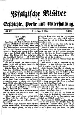 Pfälzische Blätter für Geschichte, Poesie und Unterhaltung (Zweibrücker Wochenblatt) Freitag 6. Juni 1862
