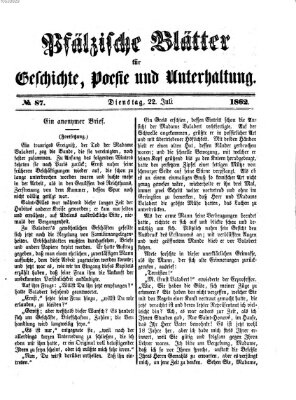 Pfälzische Blätter für Geschichte, Poesie und Unterhaltung (Zweibrücker Wochenblatt) Dienstag 22. Juli 1862