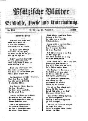 Pfälzische Blätter für Geschichte, Poesie und Unterhaltung (Zweibrücker Wochenblatt) Sonntag 23. November 1862