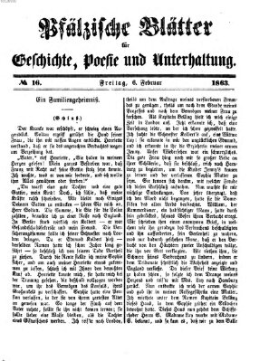 Pfälzische Blätter für Geschichte, Poesie und Unterhaltung (Zweibrücker Wochenblatt) Freitag 6. Februar 1863