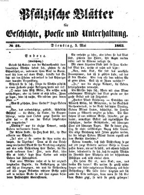 Pfälzische Blätter für Geschichte, Poesie und Unterhaltung (Zweibrücker Wochenblatt) Dienstag 5. Mai 1863