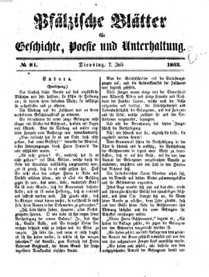 Pfälzische Blätter für Geschichte, Poesie und Unterhaltung (Zweibrücker Wochenblatt) Dienstag 7. Juli 1863
