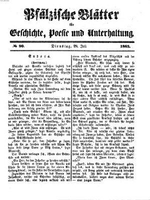 Pfälzische Blätter für Geschichte, Poesie und Unterhaltung (Zweibrücker Wochenblatt) Dienstag 28. Juli 1863