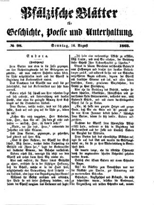 Pfälzische Blätter für Geschichte, Poesie und Unterhaltung (Zweibrücker Wochenblatt) Sonntag 16. August 1863