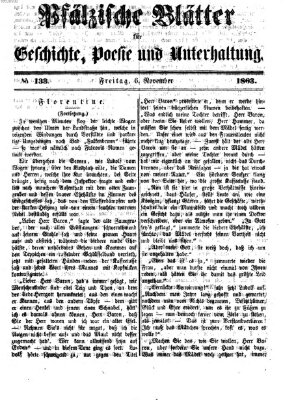 Pfälzische Blätter für Geschichte, Poesie und Unterhaltung (Zweibrücker Wochenblatt) Freitag 6. November 1863