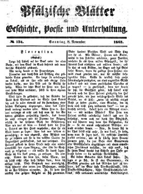 Pfälzische Blätter für Geschichte, Poesie und Unterhaltung (Zweibrücker Wochenblatt) Sonntag 8. November 1863