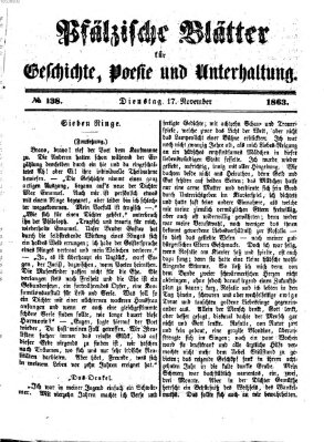Pfälzische Blätter für Geschichte, Poesie und Unterhaltung (Zweibrücker Wochenblatt) Dienstag 17. November 1863