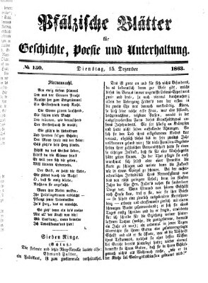 Pfälzische Blätter für Geschichte, Poesie und Unterhaltung (Zweibrücker Wochenblatt) Dienstag 15. Dezember 1863