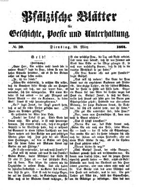 Pfälzische Blätter für Geschichte, Poesie und Unterhaltung (Zweibrücker Wochenblatt) Dienstag 29. März 1864