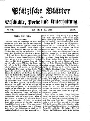 Pfälzische Blätter für Geschichte, Poesie und Unterhaltung (Zweibrücker Wochenblatt) Freitag 17. Juni 1864