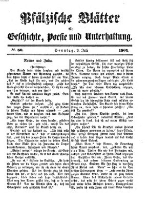 Pfälzische Blätter für Geschichte, Poesie und Unterhaltung (Zweibrücker Wochenblatt) Sonntag 3. Juli 1864