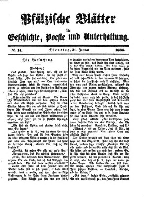 Pfälzische Blätter für Geschichte, Poesie und Unterhaltung (Zweibrücker Wochenblatt) Dienstag 31. Januar 1865