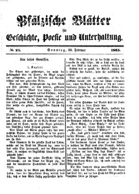Pfälzische Blätter für Geschichte, Poesie und Unterhaltung (Zweibrücker Wochenblatt) Sonntag 26. Februar 1865