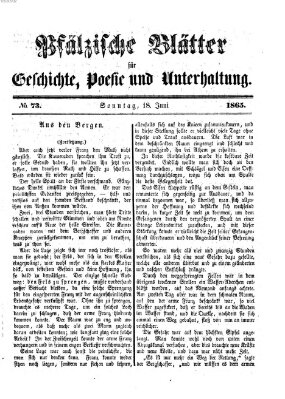 Pfälzische Blätter für Geschichte, Poesie und Unterhaltung (Zweibrücker Wochenblatt) Sonntag 18. Juni 1865