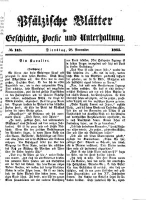 Pfälzische Blätter für Geschichte, Poesie und Unterhaltung (Zweibrücker Wochenblatt) Dienstag 28. November 1865