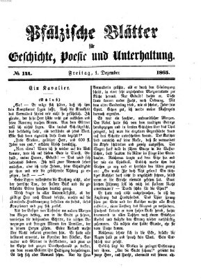Pfälzische Blätter für Geschichte, Poesie und Unterhaltung (Zweibrücker Wochenblatt) Freitag 1. Dezember 1865