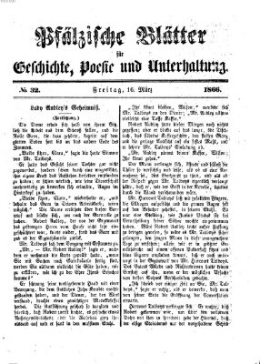 Pfälzische Blätter für Geschichte, Poesie und Unterhaltung (Zweibrücker Wochenblatt) Freitag 16. März 1866