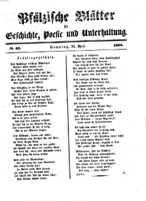 Pfälzische Blätter für Geschichte, Poesie und Unterhaltung (Zweibrücker Wochenblatt) Sonntag 22. April 1866