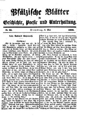 Pfälzische Blätter für Geschichte, Poesie und Unterhaltung (Zweibrücker Wochenblatt) Dienstag 8. Mai 1866