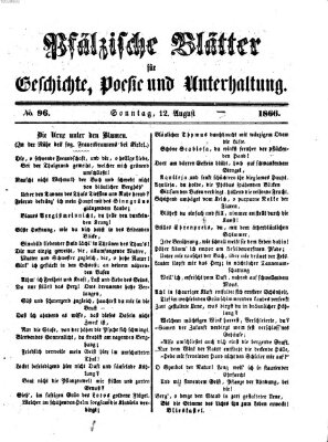 Pfälzische Blätter für Geschichte, Poesie und Unterhaltung (Zweibrücker Wochenblatt) Sonntag 12. August 1866