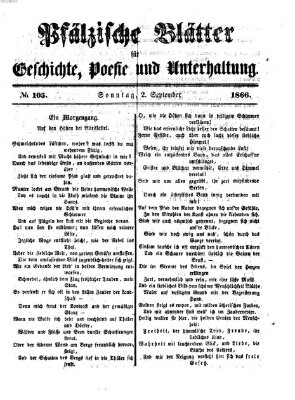 Pfälzische Blätter für Geschichte, Poesie und Unterhaltung (Zweibrücker Wochenblatt) Sonntag 2. September 1866