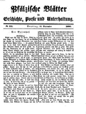 Pfälzische Blätter für Geschichte, Poesie und Unterhaltung (Zweibrücker Wochenblatt) Sonntag 16. September 1866