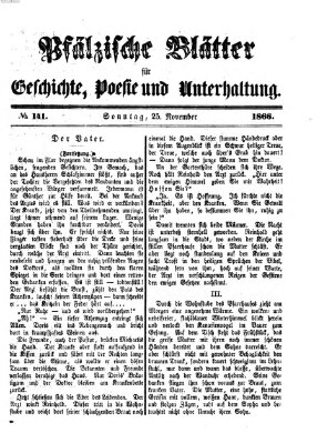 Pfälzische Blätter für Geschichte, Poesie und Unterhaltung (Zweibrücker Wochenblatt) Sonntag 25. November 1866