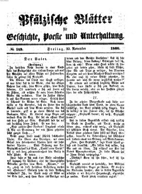 Pfälzische Blätter für Geschichte, Poesie und Unterhaltung (Zweibrücker Wochenblatt) Freitag 30. November 1866