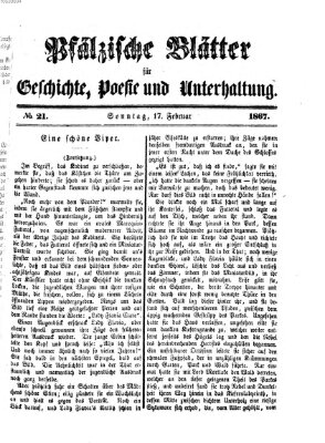 Pfälzische Blätter für Geschichte, Poesie und Unterhaltung (Zweibrücker Wochenblatt) Sonntag 17. Februar 1867