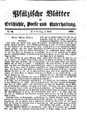 Pfälzische Blätter für Geschichte, Poesie und Unterhaltung (Zweibrücker Wochenblatt) Dienstag 2. April 1867