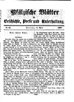 Pfälzische Blätter für Geschichte, Poesie und Unterhaltung (Zweibrücker Wochenblatt) Freitag 19. April 1867