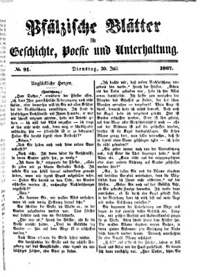 Pfälzische Blätter für Geschichte, Poesie und Unterhaltung (Zweibrücker Wochenblatt) Dienstag 30. Juli 1867
