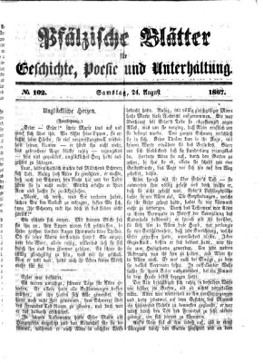 Pfälzische Blätter für Geschichte, Poesie und Unterhaltung (Zweibrücker Wochenblatt) Samstag 24. August 1867