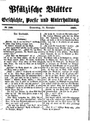 Pfälzische Blätter für Geschichte, Poesie und Unterhaltung (Zweibrücker Wochenblatt) Donnerstag 21. November 1867