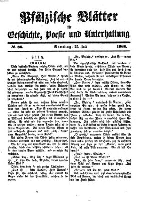 Pfälzische Blätter für Geschichte, Poesie und Unterhaltung (Zweibrücker Wochenblatt) Samstag 25. Juli 1868