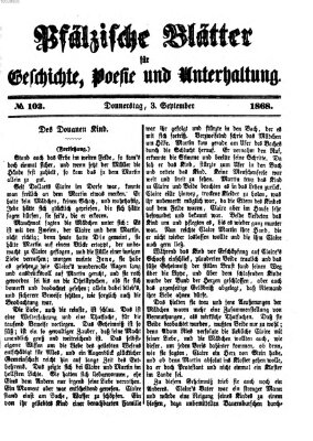 Pfälzische Blätter für Geschichte, Poesie und Unterhaltung (Zweibrücker Wochenblatt) Donnerstag 3. September 1868