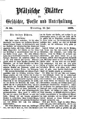 Pfälzische Blätter für Geschichte, Poesie und Unterhaltung (Zweibrücker Wochenblatt) Dienstag 20. Juli 1869