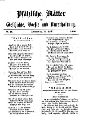 Pfälzische Blätter für Geschichte, Poesie und Unterhaltung (Zweibrücker Wochenblatt) Donnerstag 21. April 1870