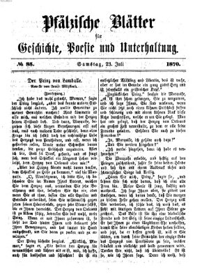 Pfälzische Blätter für Geschichte, Poesie und Unterhaltung (Zweibrücker Wochenblatt) Samstag 23. Juli 1870