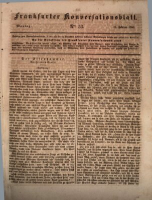 Frankfurter Konversationsblatt (Frankfurter Ober-Post-Amts-Zeitung) Montag 22. Februar 1841