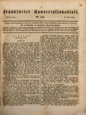 Frankfurter Konversationsblatt (Frankfurter Ober-Post-Amts-Zeitung) Sonntag 16. Juni 1844