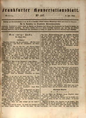Frankfurter Konversationsblatt (Frankfurter Ober-Post-Amts-Zeitung) Montag 8. Juli 1844
