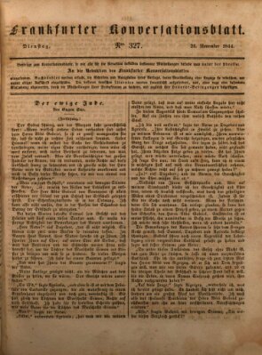 Frankfurter Konversationsblatt (Frankfurter Ober-Post-Amts-Zeitung) Dienstag 26. November 1844