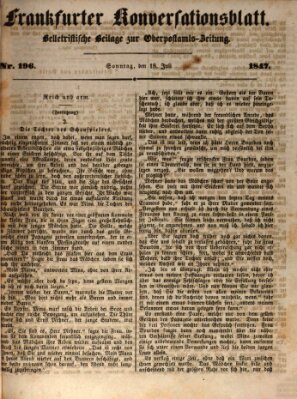 Frankfurter Konversationsblatt (Frankfurter Ober-Post-Amts-Zeitung) Sonntag 18. Juli 1847