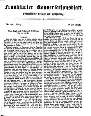 Frankfurter Konversationsblatt (Frankfurter Ober-Post-Amts-Zeitung) Freitag 16. Juli 1852