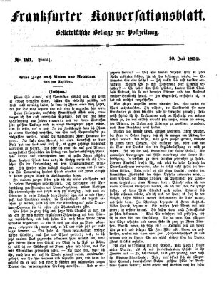 Frankfurter Konversationsblatt (Frankfurter Ober-Post-Amts-Zeitung) Freitag 30. Juli 1852