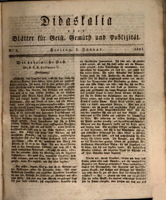 Didaskalia oder Blätter für Geist, Gemüth und Publizität (Didaskalia) Freitag 2. Januar 1824